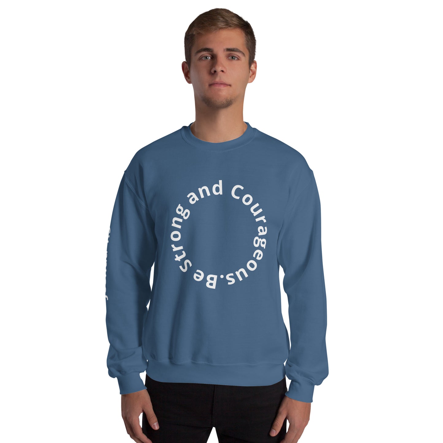 STRONG and COURAGEOUS Unisex Sweatshirt